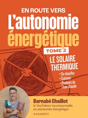 cover image of L'autonomie énergétique T2--Le solaire thermique